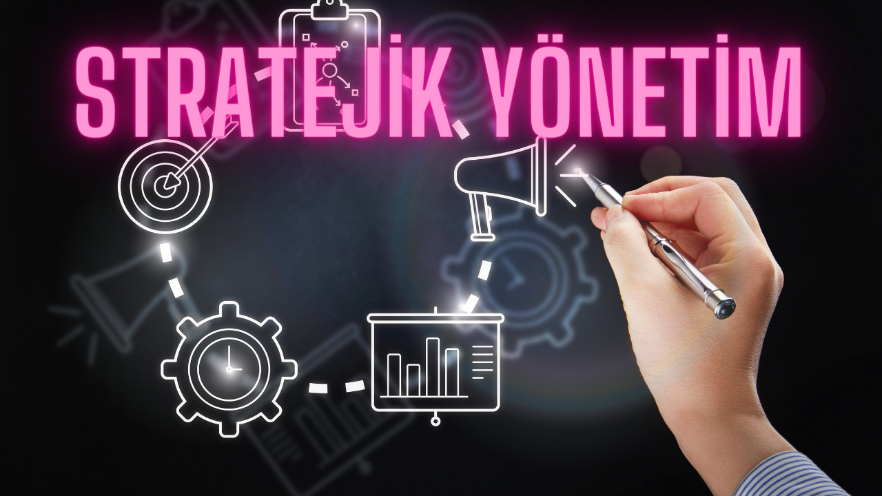 Stratejik Yönetim