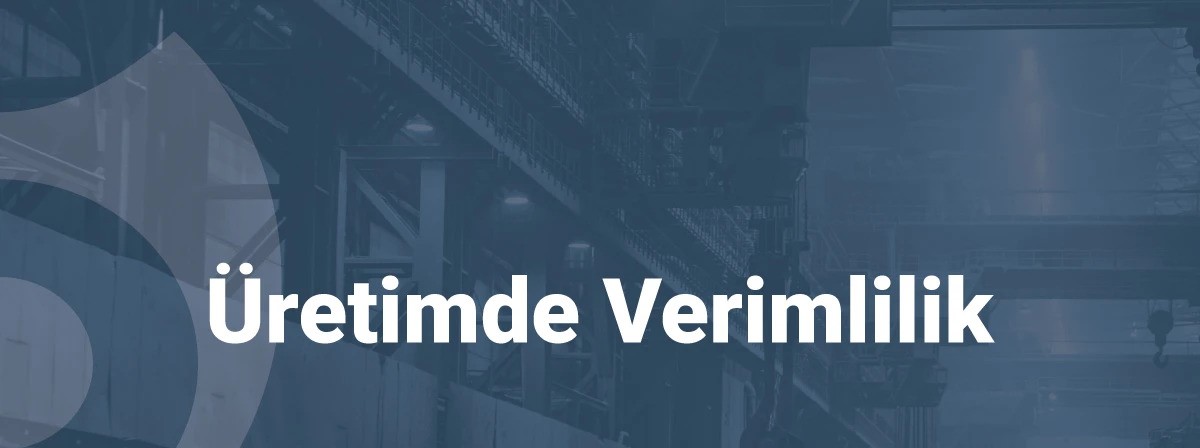 Üretimde Verimlilik